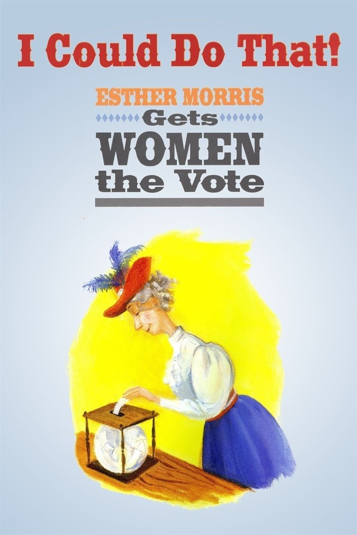 Постер I Could Do That! Esther Morris Gets Women the Vote